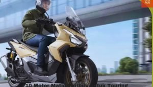 10 Motor Matic Terbaik untuk Touring